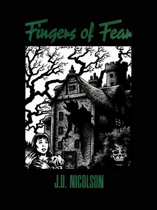 Item #314120 FINGERS OF FEAR. Edited and with an Introduction by Douglas A. Anderson. J. U NICHOLSON