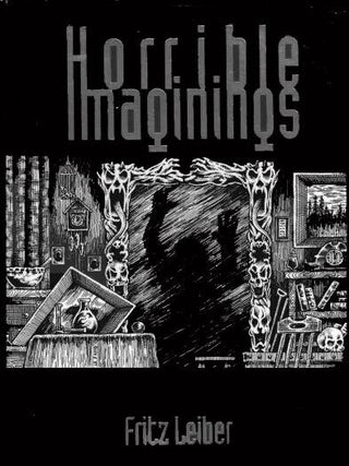 Item #314136 HORRIBLE IMAGININGS. Fritz LEIBER