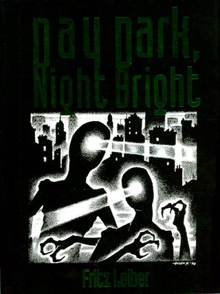 Item #314137 DAY DARK, NIGHT BRIGHT. Fritz LEIBER
