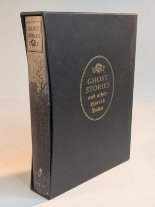 Item #314268 GHOST STORIES AND OTHER HORRID TALES. Selected and Illustrated by Charles W....