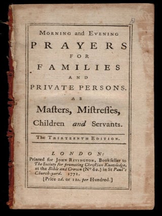 Item #314286 MORNING AND EVENING PRAYERS FOR FAMILIES AND PRIVATE PERSONS, AS MASTERS,...