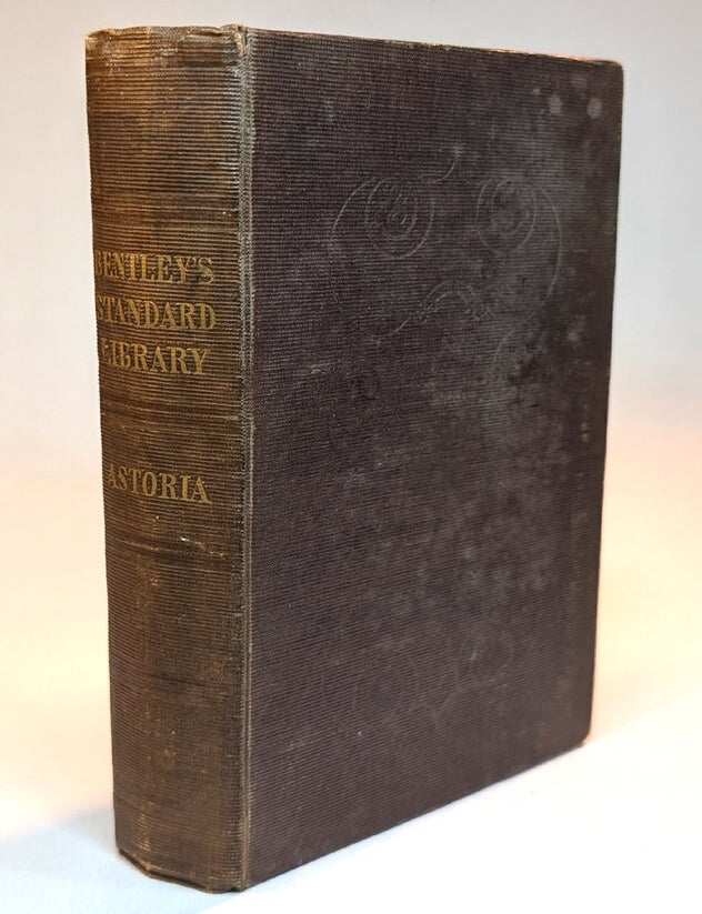 Item #314315 ASTORIA; Or, Enterprise Beyond The Rocky Mountains. Washington IRVING.