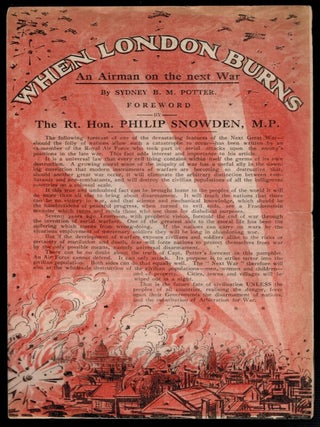 Item #314331 WHEN LONDON BURNS. An Airman on the next War. Sydney B. M POTTER