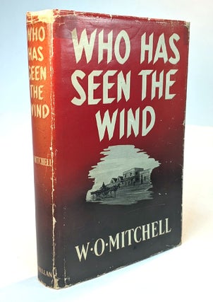 WHO HAS SEEN THE WIND. First Edition, Inscribed by the Author.