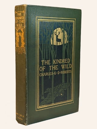 THE KINDRED OF THE WILD. A Book of Animal Life. With Many Illustrations by Charles Livingston Bull. INSCRIBED BY THE AUTHOR.