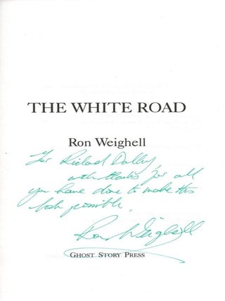 THE WHITE ROAD. The Only Extant Copy of the First Issue, Inscribed by the Author to the Publisher.