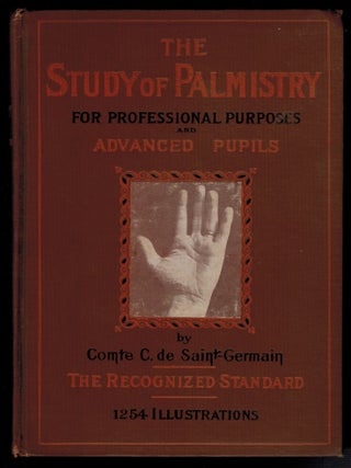THE STUDY OF PALMISTRY For Professional Purposes. Comte C. de SAINT-GERMAIN.