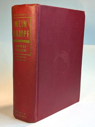 Item #314475 MEIN KAMPF, by Adolf Hitler. Complete and Fully Unabridged. FULLY ANNOTATED