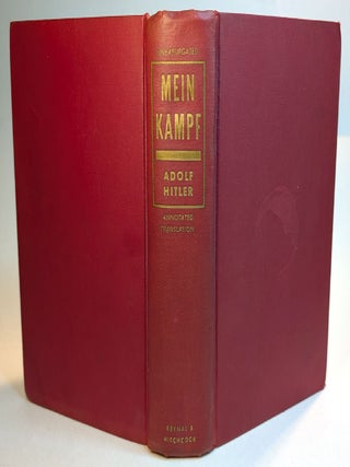 MEIN KAMPF, by Adolf Hitler. Complete and Fully Unabridged. FULLY ANNOTATED.