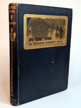 Item #314504 IN THE FOG. Richard Harding DAVIS