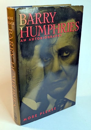 Item #314561 MORE PLEASE. Inscribed by the Author. Barry HUMPHRIES