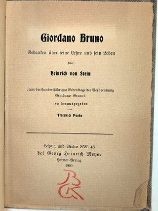 GIORDANO BRUNO: Gedanken &Uuml;ber Seine Lehre und Sein Leben, von Heinrich von Stein.