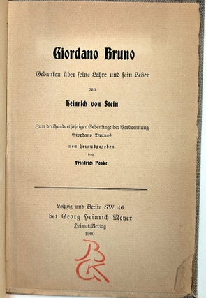 GIORDANO BRUNO: Gedanken Über Seine Lehre und Sein Leben, von Heinrich von Stein.