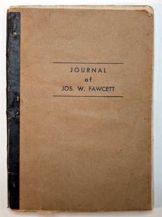 JOURNAL OF JOS. W. FAWCETT (Diary of His Trip in 1840 Down the Ohio and Mississippi Rivers to...