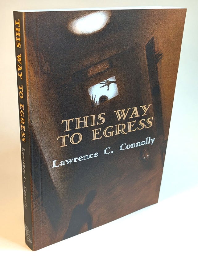 Item #314585 THIS WAY TO EGRESS. The Rare First (Paperbound) Issue, Signed. Lawrence C. CONNOLLY.