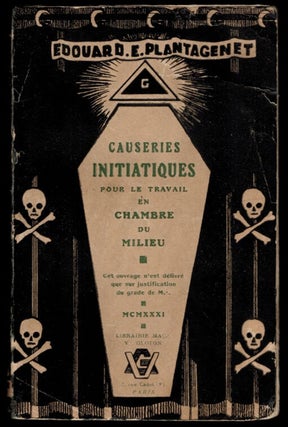 Item #314607 CAUSERIES INITIATIQUES Pour Le Travail en Chambre du Milieu, Edouard E. PLANTAGENET