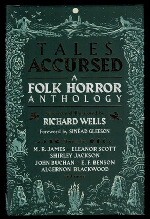 Item #314615 TALES ACCURSED. A Folk Horror Anthology. Selected and Illustrated by Richard Wells....
