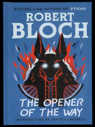 Item #314636 THE OPENER OF THE WAY. Robert BLOCH