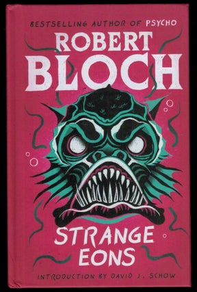 Item #314638 STRANGE EONS. Robert BLOCH