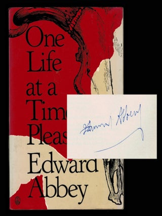 Item #314643 ONE LIFE AT A TIME, PLEASE. Signed. Edward ABBEY