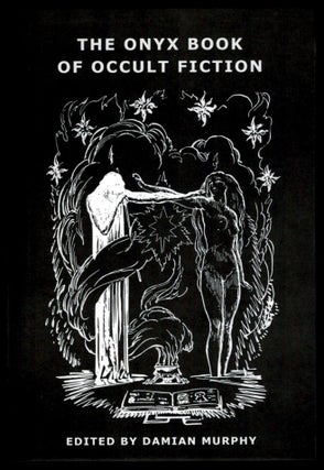 Item #314645 THE ONYX BOOK OF OCCULT FICTION. Damian MURPHY