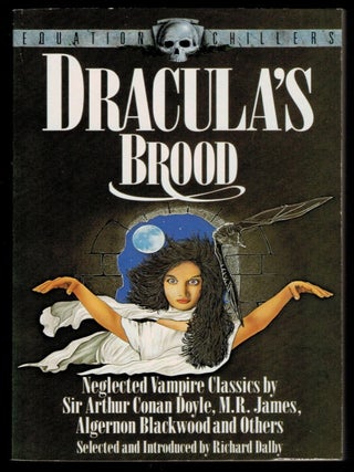 DRACULA'S BROOD. Neglected Vampire Classics... Selected and Introduced by Richard Dalby