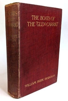 THE BOATS OF THE "GLEN CARRIG". Being an Account of their Adventures in the Strange Places of the Earth, after the foundering of the good ship GLEN CARRIG, through striking upon a hidden rock in the unknown seas to the Southward. As told by John Winterstraw, Gent., to his Son James Winterstraw, in the year 1757, and by him committed very properly and legibly to manuscript.