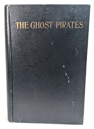 Item #314690 THE GHOST PIRATES. With a Frontispiece by Sidney H. Sime. WIlliam Hope HODGSON
