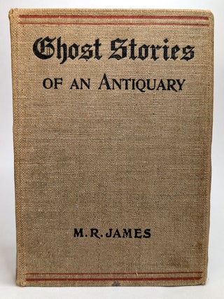 GHOST STORIES OF AN ANTIQUARY. With Four Illustrations by the Late James McBryde. M. R JAMES, Montague Rhodes.