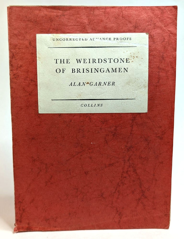 Item #314692 THE WEIRDSTONE OF BRISINGAMEN. A Tale of Alderly. Advance Uncorrected Proof. Alan GARNER.
