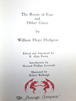 THE ROOM OF FEAR AND OTHER GRUES. Edited and Annotated by R. Alain Everts. Introduction by H.P. Lovecraft. Illustrated by Robert Kellough.