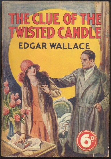 Item #3860 THE CLUE OF THE TWISTED CANDLE. Edgar WALLACE.