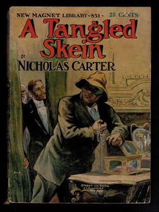 Item #3875 A TANGLED SKEIN; Or, A Hard Nut to Crack. Nicholas CARTER