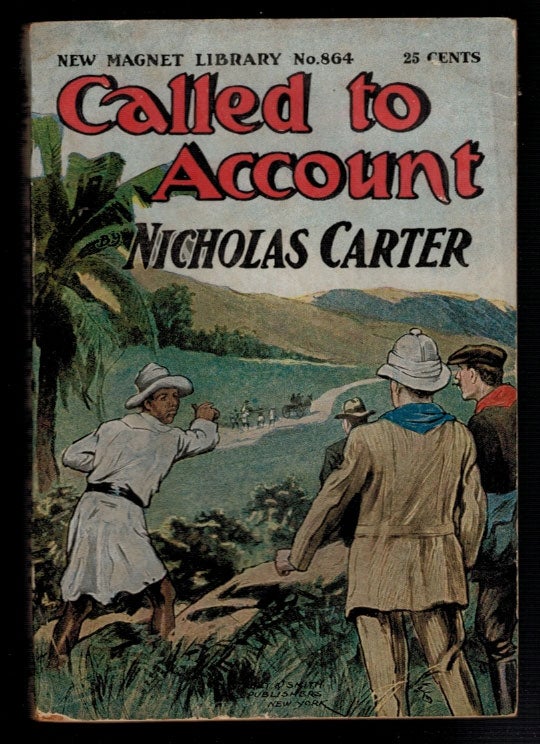 Item #3876 CALLED TO ACCOUNT; Or, Nick Carter Takes a Hand. Nicholas CARTER.