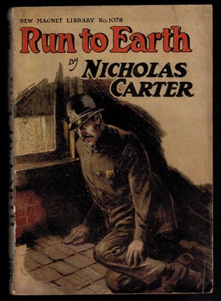 Item #3886 RUN TO EARTH; Or, Nick Carter's Wild Chase. Nicholas CARTER