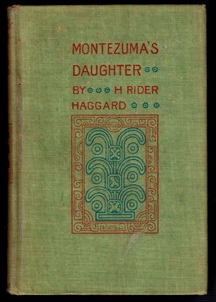 Item #4358 MONTEZUMA'S DAUGHTER. With 25 Illustrations by Maurice Greiffenhagen. H. Rider HAGGARD