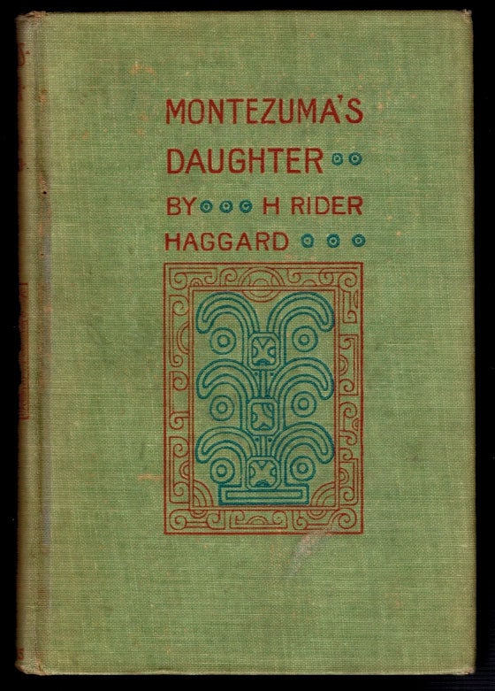 Item #4358 MONTEZUMA'S DAUGHTER. With 25 Illustrations by Maurice Greiffenhagen. H. Rider HAGGARD.