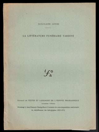 Item #4432 LA LITTERATURE FUNERAIRE TARDIVE. Jean-Claude GOYON