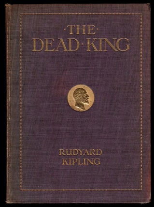 Item #4632 THE DEAD KING. W. Heath ROBINSON, Rudyard KIPLING