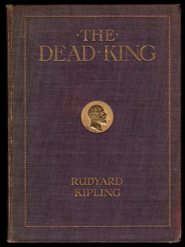 Item #4632 THE DEAD KING. W. Heath ROBINSON, Rudyard KIPLING.