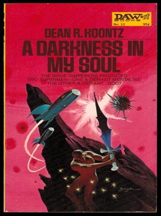 Item #4772 A DARKNESS IN MY SOUL. Dean R. KOONTZ