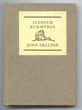 Item #630 ELYNOUR RUMMYNGE. Decorations by Claire Jones. John SKELTON