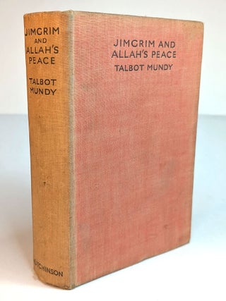 Item #710 JIMGRIM AND ALLAH'S PEACE. Talbot MUNDY