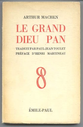 Item #978 LE GRAND DIEU PAN. Traduit de l'Anglais par P.J. Toulet. Preface D'Henri Martineau....